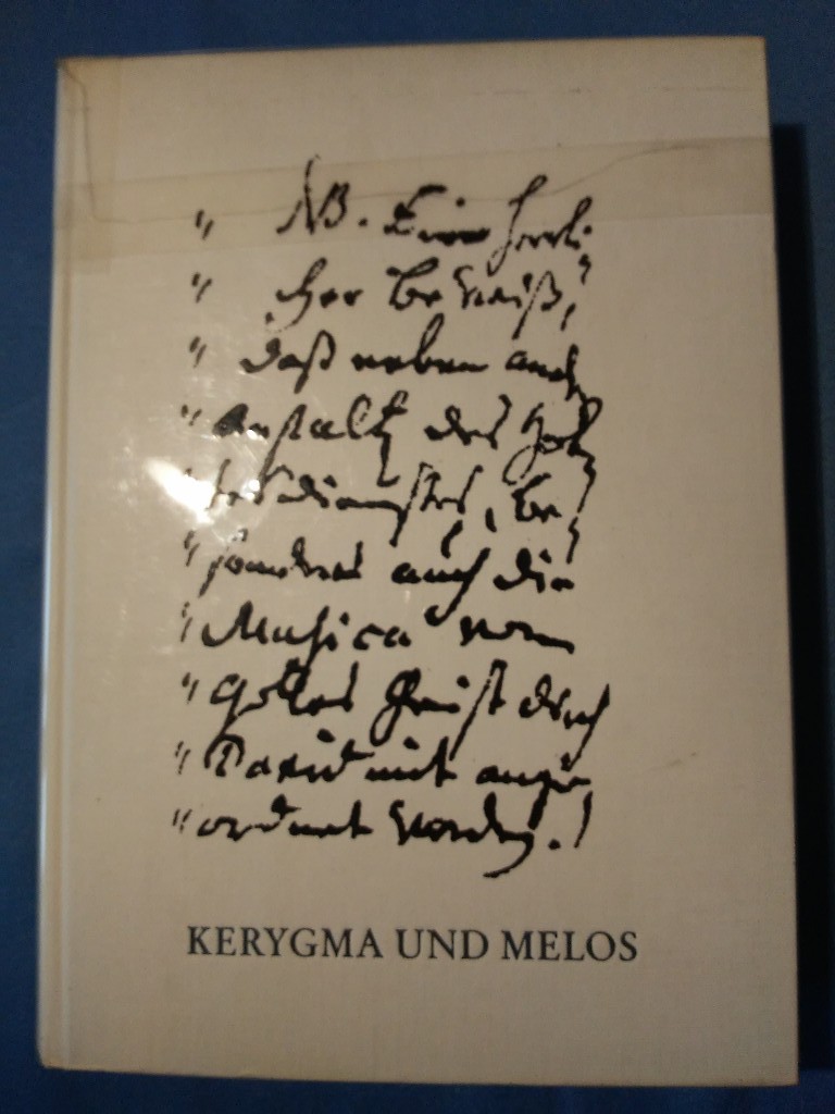 Kerygma und Melos : 11. Aug. 1970, Christhard Mahrenholz 70 Jahre. Hrsg. von Walter Blankenburg [u.a.] Unter Mitw. von Alexander Völker - Mahrenholz, Christhard (Mitwirkender) und Walter (Mitwirkender) Blankenburg.