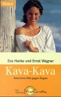 Kava-Kava: Natürliche Hilfe gegen Ängste (Knaur Taschenbücher. Medizin und Gesundheit) - Hanke, Eva und Ernst Wegner