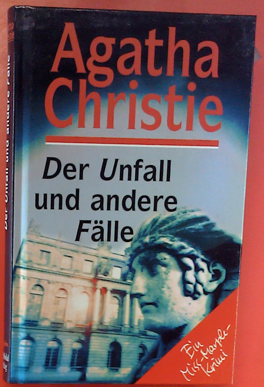 Der Unfall und andere Fälle. Ein Miss-Marple-Krimi - Agatha Christie