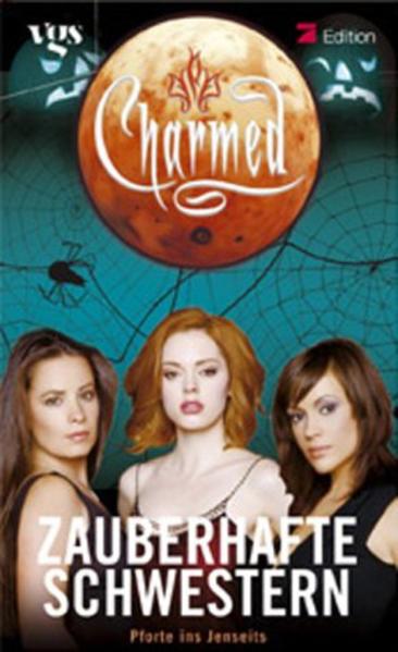 Charmed, Zauberhafte Schwestern, Bd. 31: Pforte ins Jenseits - Weiss, Bobbie, Jacklyn Wilson und Thomas Ziegler