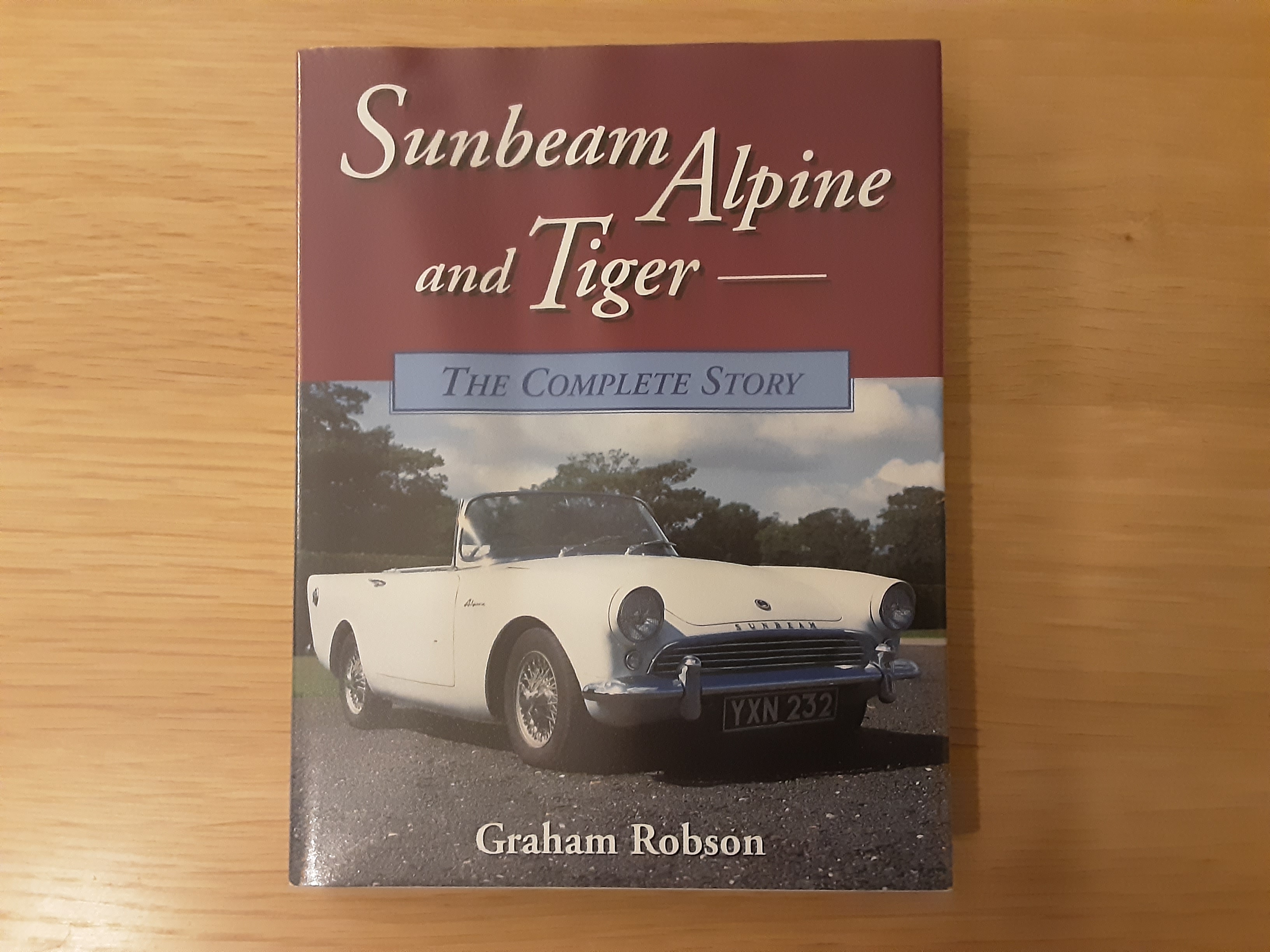 Sunbeam Alpine and Tiger: The Complete Story - Robson, Graham