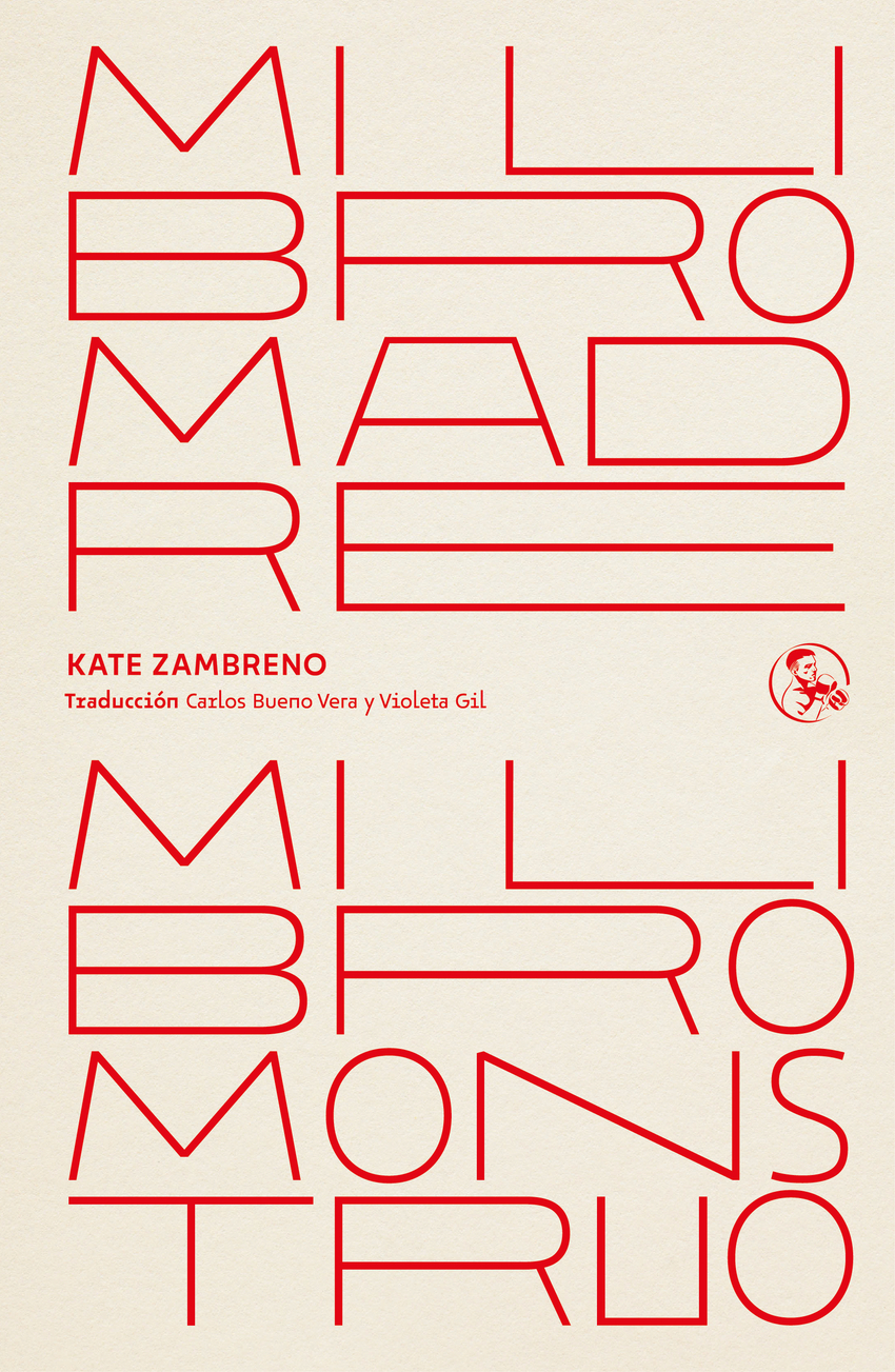 Mi libro madre, mi libro monstruo - Zambreno, Kate