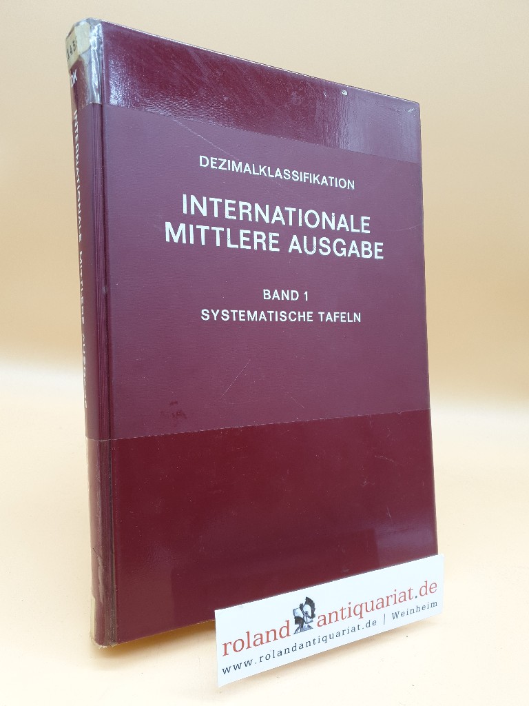 Dezimalklassifikation Teil: Bd. 1., Systematische Tafeln / International Federation for Documentation: Publication ; Nr. 550 - DIN Deutsches Institut für Normung, (Hrsg.)