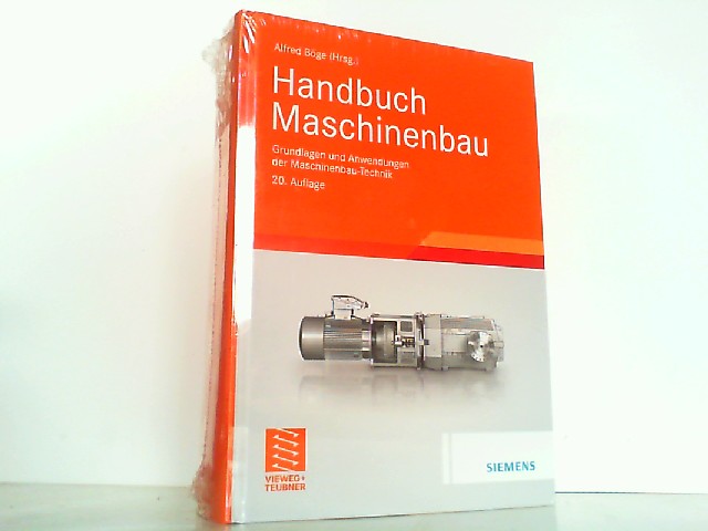 Handbuch Maschinenbau. Grundlagen und Anwendungen der Maschinenbau-Technik. - Böge, Alfred