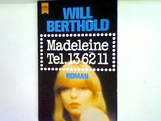 Madeleine Tel. 13 62 11 - Berthold, Will