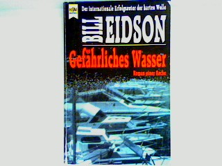 Gefährliches Wasser: Roman einer Rache - Eidson, Bill