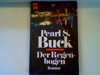 Der Regenbogen - Buck, Pearl S.