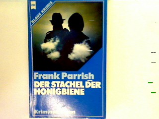 Der Stachel der Honigbiene Heyne-Bücher : 02, Blaue Krimis , Nr. 2064 - Parrish, Frank