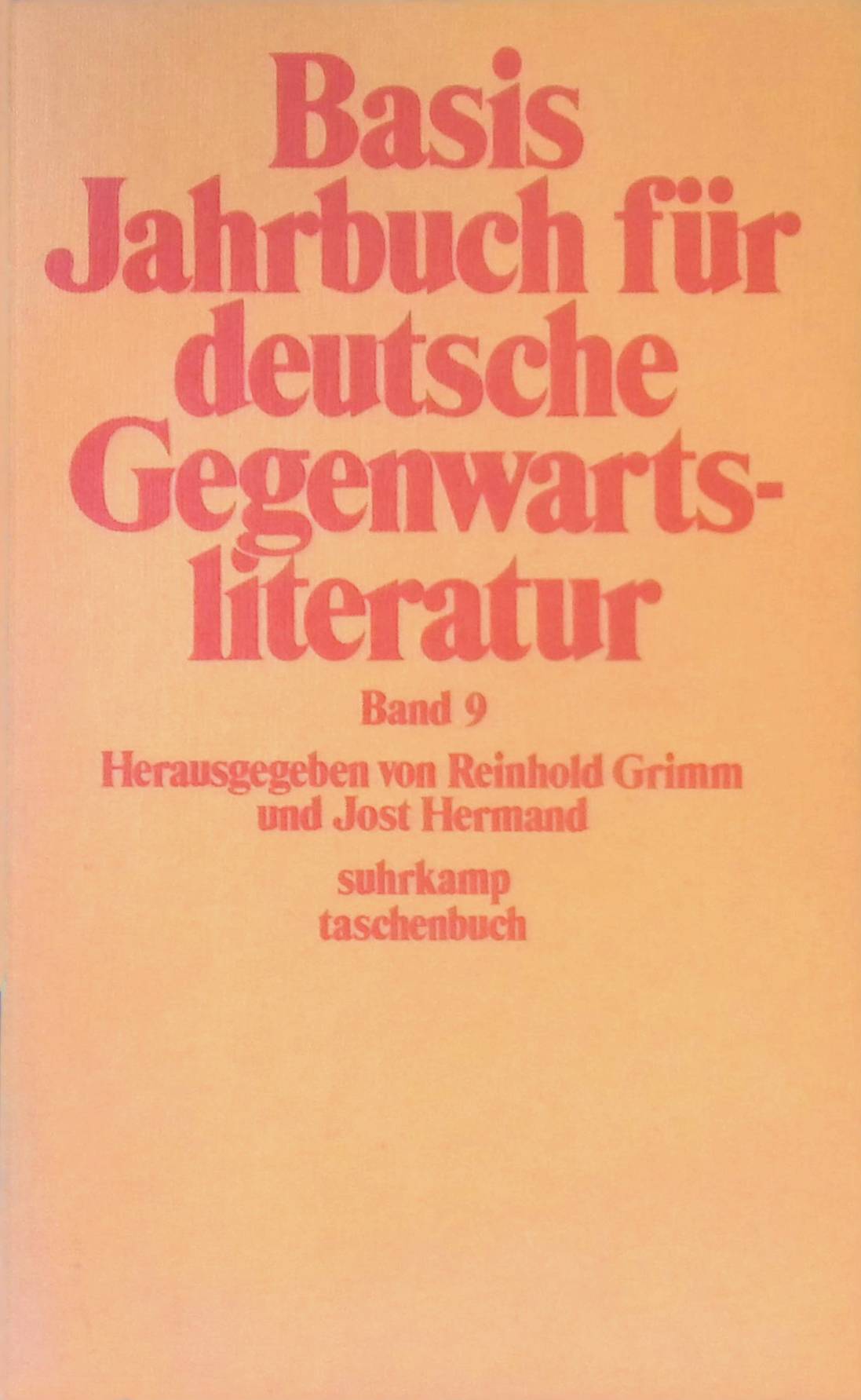 Basis Jahrbuch für deutsche Gegenwartsliteratur Band 9. (Edition suhrkamp Band 553) - Grimm, Reinhold (Hrsg.) und Jost (Hrsg.) Hermand