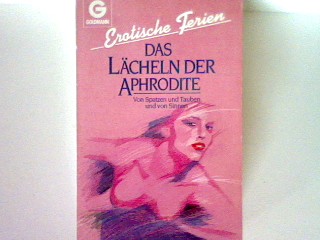 Das Lächeln der Aphrodite: erotische Erzählungen - Ducout, Françoise, Estelle Onard und Brigitte Blobel