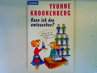 Kann ich den umtauschen? - Kroonenberg, Yvonne