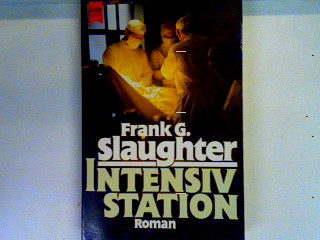 Intensivstation - Slaughter, Frank G.