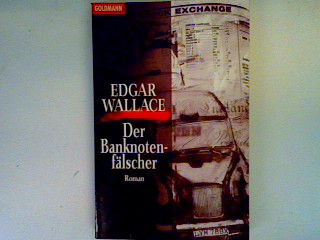 Der Banknotenfälscher - Wallace, Edgar