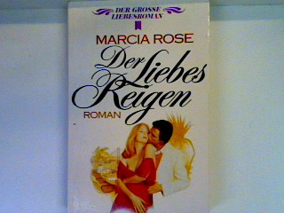 Der Liebesreigen - Rose, Marcia