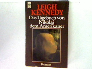 Das Tagebuch von Nikolaj dem Amerikaner - Kennedy, Leigh