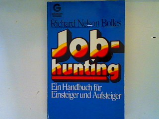 Job hunting: ein Handbuch für Einsteiger und Aufsteiger - Bolles, Richard Nelson