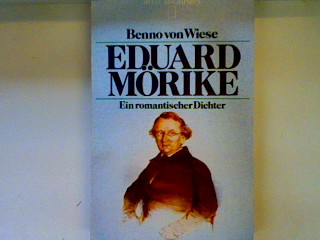 Eduard Mörike: e. romant. Dichter Heyne-Biographien , 61 - Wiese, Benno von
