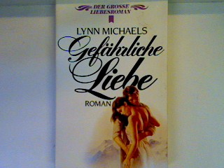 Gefährliche Liebe - Michaels, Lynn