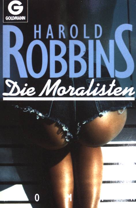 Die Moralisten. - Robbins, Harold