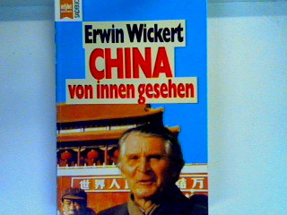 China von innen gesehen Heyne-Sachbuch , Nr. 4 - Wickert, Erwin