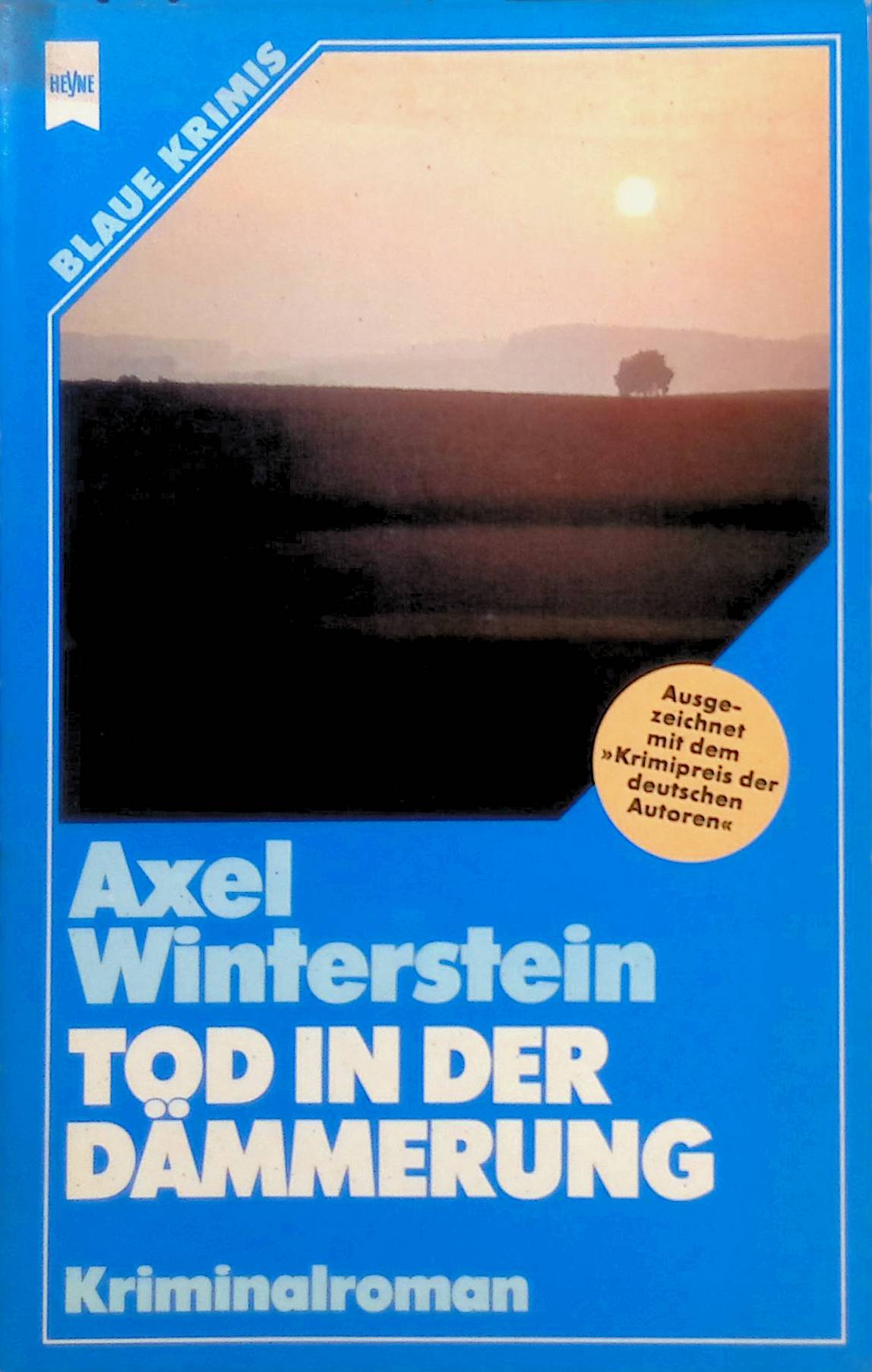 Tod in der Dämmerung Heyne-Buch : 02, Blaue Krimis , Nr. 2057 - Winterstein, Axel