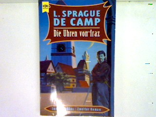 Die Uhren von Iraz - Zweiter Roman Jorian-Zyklus - De Camp, Lyon Sprague