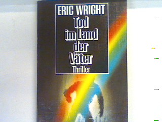 Tod im Land der Väter : Thriller. Bd. 19091 : Thriller - Wright, Eric