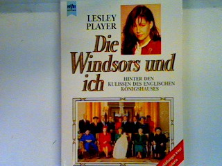 Die Windsors und ich: hinter den Kulissen des englischen Königshauses - Player, Lesley