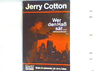 Wer den Hass sät : Kriminalroman. Nr. 129 - Cotton, Jerry