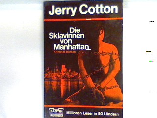 Die Sklavinnen von Manhattan : Kriminalroman. Nr. 135 - Cotton, Jerry