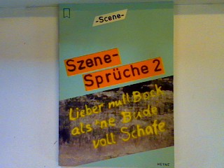 Szene-Sprüche 2: Lieber null Bock als 'ne Bude voll Schafe - Glismann, Claudia [Hrsg.]