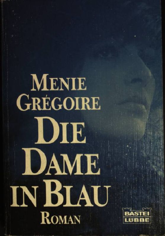 Die Dame in Blau. (Bd. 10543 ) Allgemeine Reihe - Grégoire, Menie