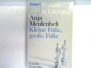 Kleine Füsse grosse Füsse. 8007 : Frauen und Literatur - Meulenbelt, Anja