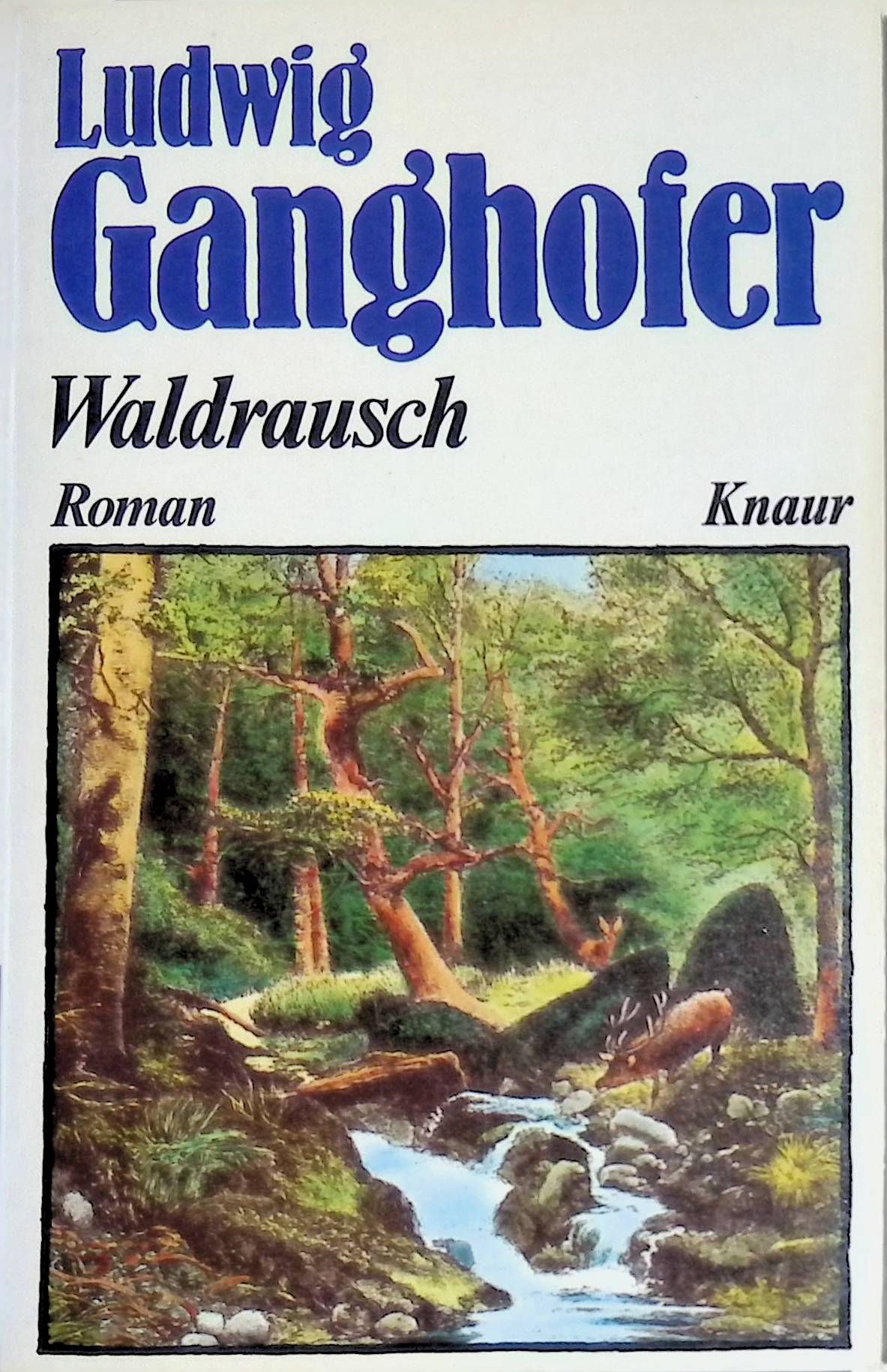 Waldrausch : (Nr 479) - Ganghofer, Ludwig