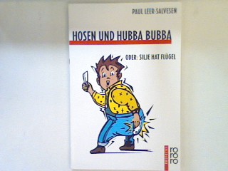 Hosen und Hubba Bubba oder Silje hat Flügel. (Nr. 829) - Leer-Salvesen, Paul