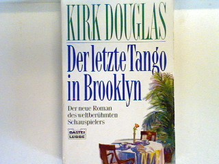 Der letzte Tango in Brooklyn: der neue Roman des weltberühmten Schauspielers Bd. 12333 : Allgemeine Reihe - Douglas, Kirk