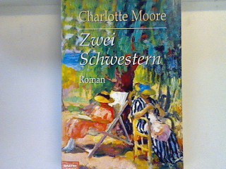 Zwei Schwestern Bd. 14385 : Allgemeine Reihe - Moore, Charlotte