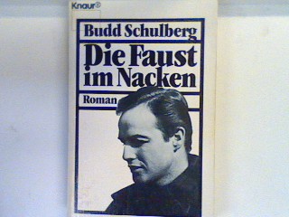 Die Faust im Nacken : Roman. 1341 - Schulberg, Budd