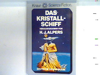Das Kristall-Schiff : Science-fiction-Erzählungen. 5726 : Knaur-Science-fiction - Alpers, Hans Joachim [Hrsg.]