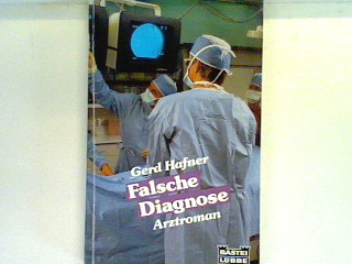 Falsche Diagnose Bd. 52067 : Dr. Thomas Bruckner - Hafner, Gerd