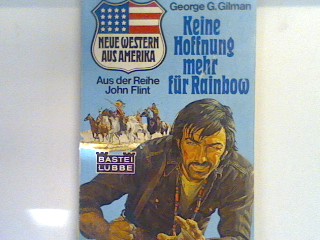 Keine Hoffnung mehr für Rainbow. Bd. 40004 : Neue Western aus Amerika : Aus d. Reihe 