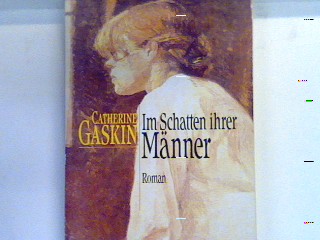 Im Schatten ihrer Männer. Bd. 12277 : Allgemeine Reihe - Gaskin, Catherine