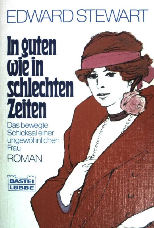 In guten wie in schlechten Zeiten. (Bd. 10766) : Allgemeine Reihe - Stewart, Edward