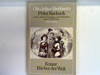 Prinz Kuckuck Leben Taten Meinungen und Höllenfahrt eines Wollüstlings: Band 2 Hohe Schulen. (Nr 778) - Bierbaum, Otto Julius