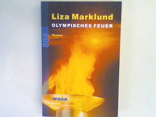 Olympisches Feuer : Roman. - Marklund, Liza