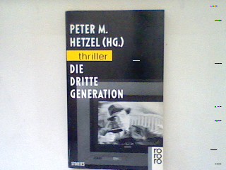 Die dritte Generation : Stories. (Nr. 2957) - Hetzel, Peter M.