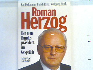 Roman Herzog : der neue Bundespräsident im Gespräch. Bd. 61299 : Biographie - Herzog, Roman