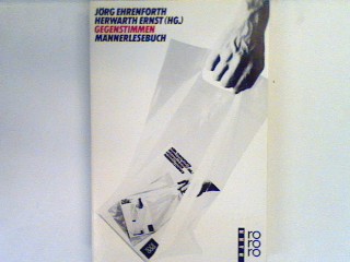 Gegenstimmen : Männerlesebuch. - Ehrenfort, Jörg [Hrsg.]