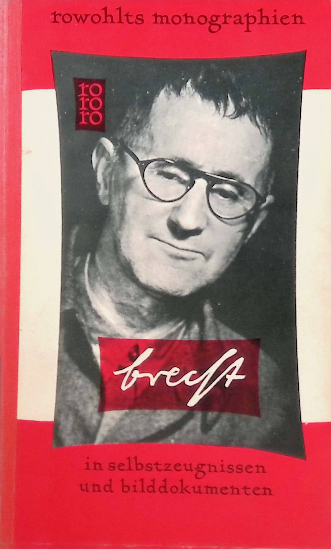 Bertolt Brecht in Selbstzeugnissen und Bilddokumenten. (Nr. 37) - Kesting, Marianne