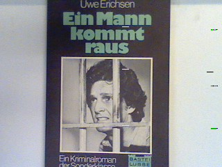 Ein Mann kommt raus : Kriminalroman. Bd. 36015 : Bastei-Lübbe-Krimi - Erichsen, Uwe